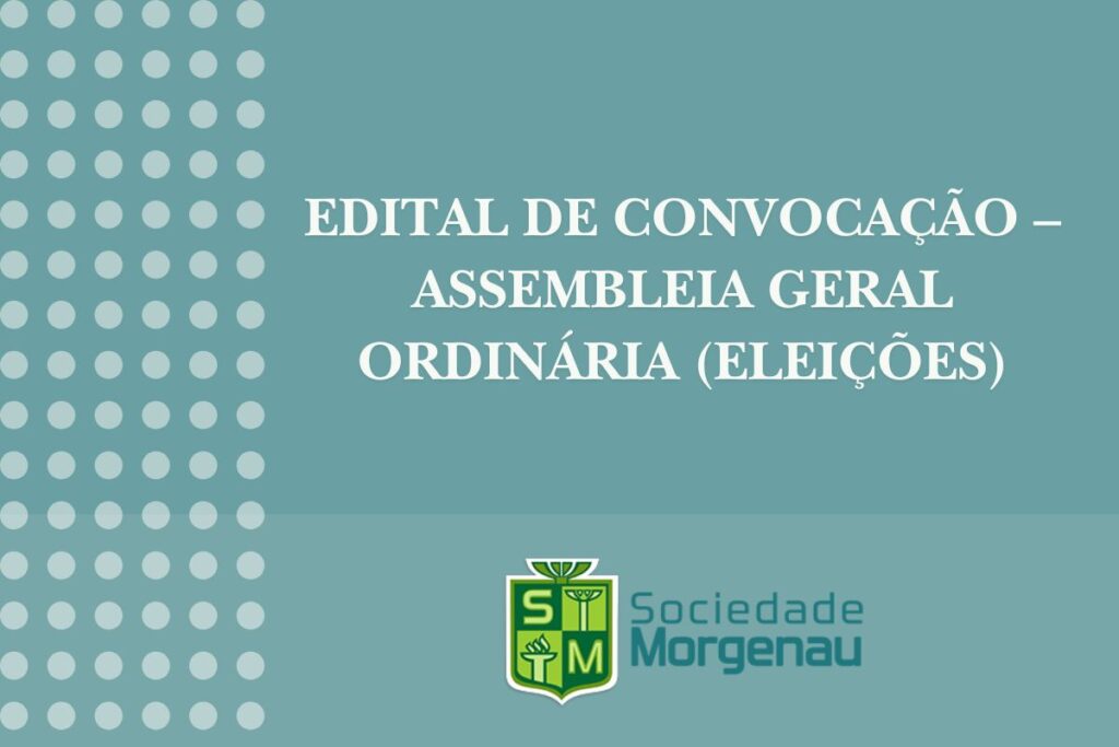 EDITAL DE CONVOCAÇÃO – ASSEMBLEIA GERAL ORDINÁRIA (ELEIÇÕES)