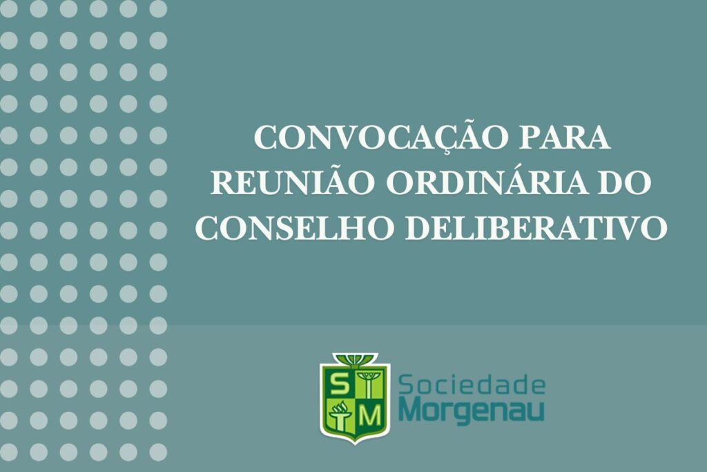 CONVOCAÇÃO PARA REUNIÃO ORDINÁRIA DO CONSELHO DELIBERATIVO